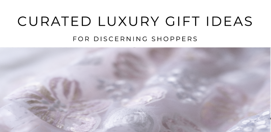 Luxury Gifts for Every Occasion: Curated Ideas for Discerning Shoppers